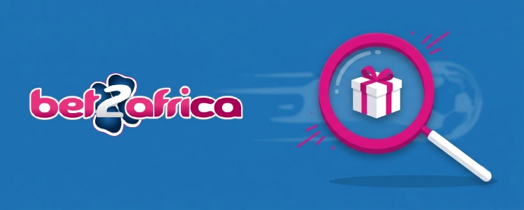 L’offre de bienvenue à la loupe Bet2africa